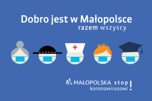Dobro jest w Małopolsce. Kampania stop koronawirusowi