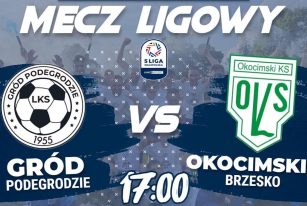 Gród Podegrodzie vs Okocimski Brzesko - mecz ligowy dzisiaj w Podegrodziu