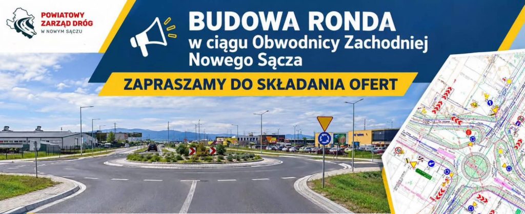Baner Powiatowego Zarządu Dróg w Nowym Sączu „Budowa ronda w ciągu Obwodnicy Zachodniej Nowego Sącza – zapraszamy do składania ofert” ze zdjęciem ronda i fragmentem projektu